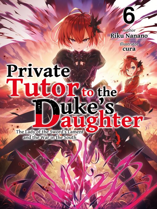 Title details for Private Tutor to the Duke's Daughter, Volume 6 by Riku Nanano - Wait list